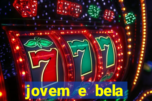 jovem e bela dublado download